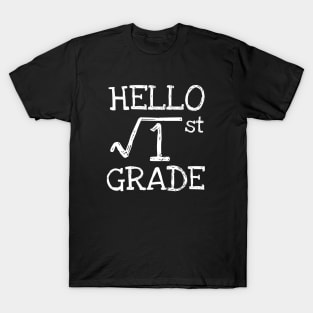 Hello 1st grade Square Root of 1 math Teacher T-Shirt